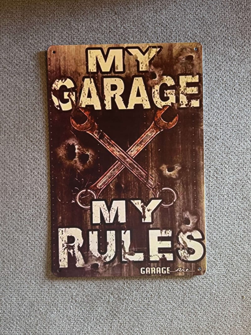 MY GARAGE MY RULES